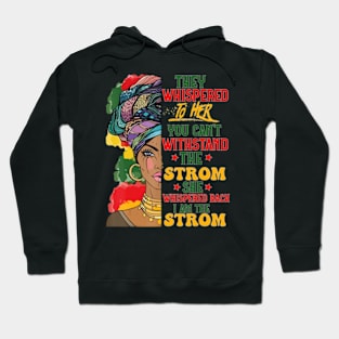 Black History Month African Woman Afro I Am The Storm Hoodie